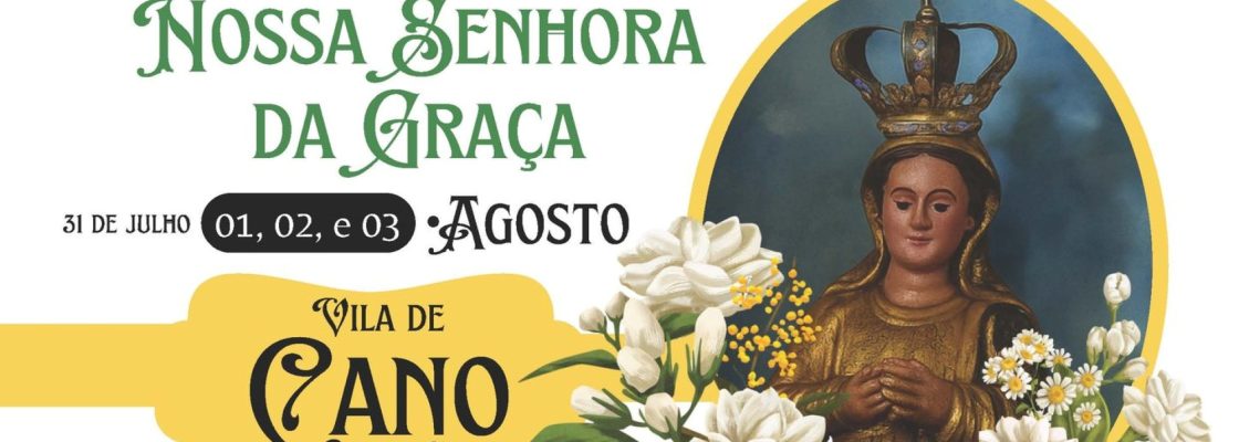Festas em Honra de Nossa Senhora da Graça | Cano