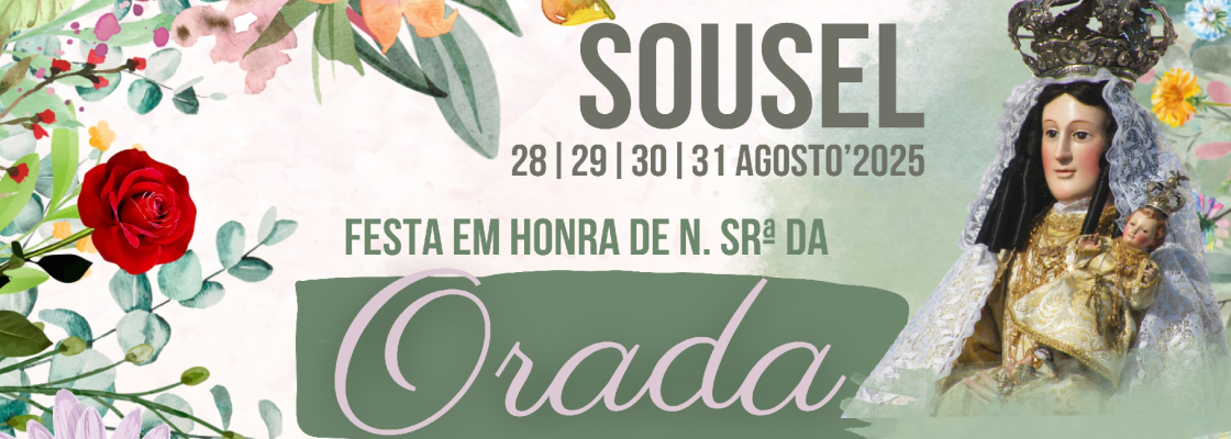 Festas em Honra de Nossa Senhora da Orada | Sousel