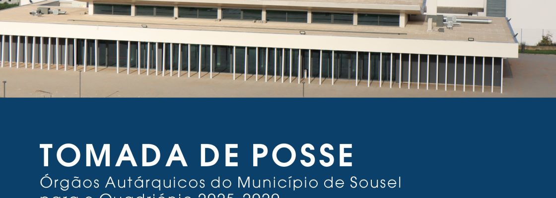 Tomada de Posse dos Órgãos Autárquicos do Município de Sousel para o Quadriénio 2025-2029